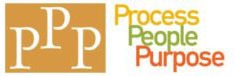 PROCESS PEOPLE PURPOSE (PPP)